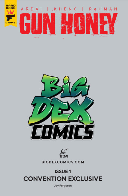 Gun Honey #1 JAY FERGUSON Big Dex MegaCon Exclusive Steel Virgin Variant