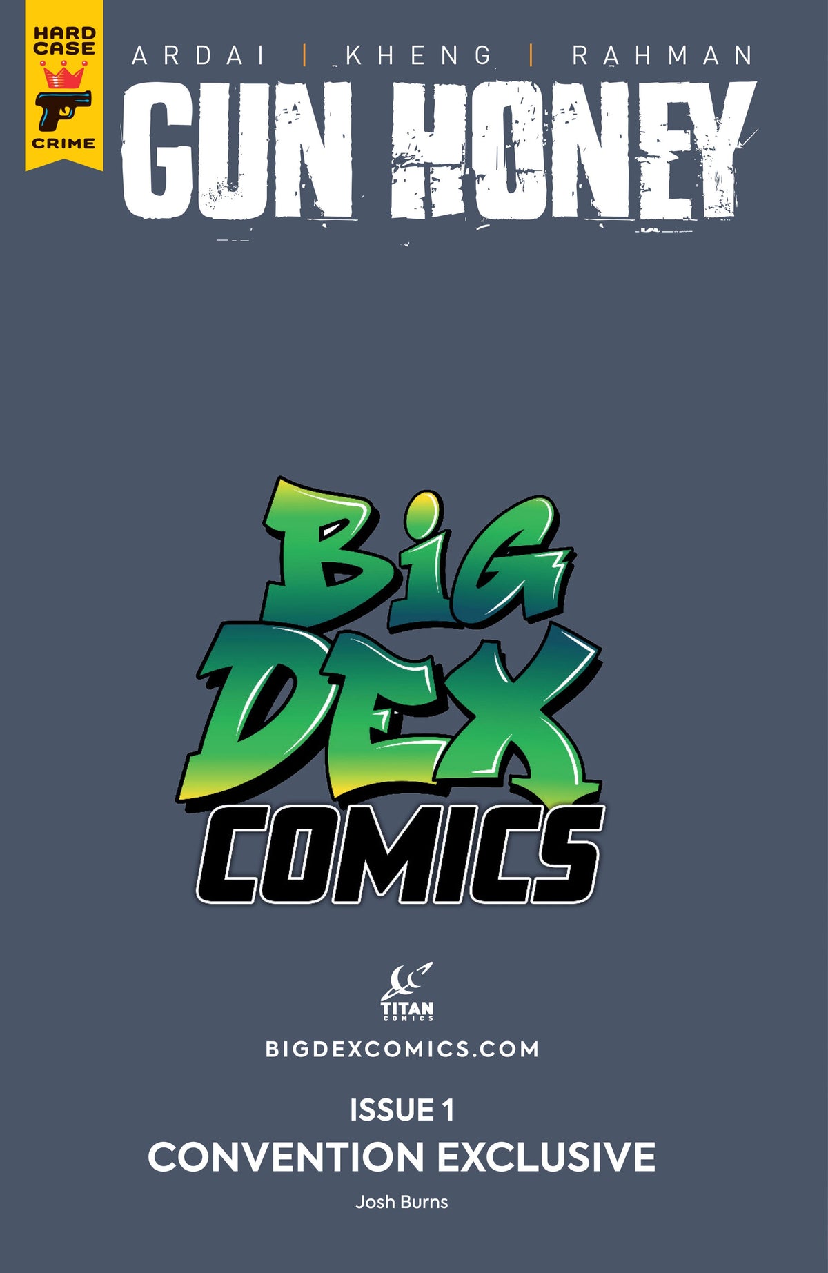Gun Honey #1 JOSH BURNS Big Dex MegaCon Exclusive Virgin Variant